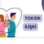 İlişkilerde Toksik Davranışlar